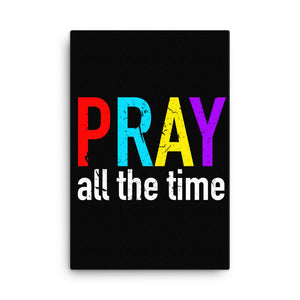 Pray all the time - Canvas