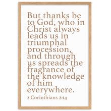 Load image into Gallery viewer, 2 Corinthians 2:14 - Framed matte paper poster
