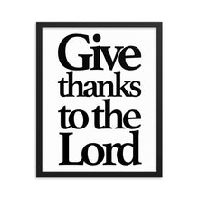 Load image into Gallery viewer, Give thanks to the Lord - Framed poster - Christian Decoration
