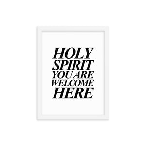 Holy Spirit You Are Welcome - Framed Poster