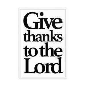 Give thanks to the Lord - Framed poster - Christian Decoration