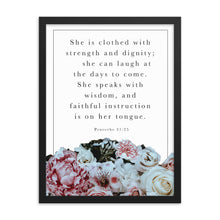 Load image into Gallery viewer, She is clothed with strength and dignity - Proverbs 31 Framed poster
