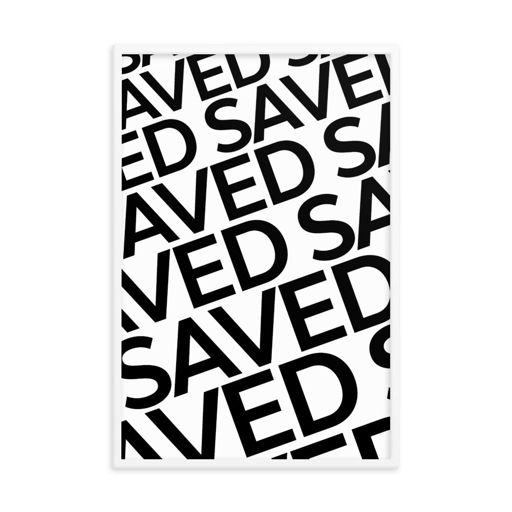 Saved - Framed Poster