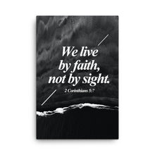 Load image into Gallery viewer, We live by faith - Canvas
